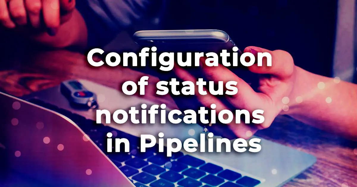 Notificaciones pipelines