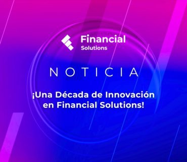 FS_Noticia_Una Década de Innovación en Financial Solutions